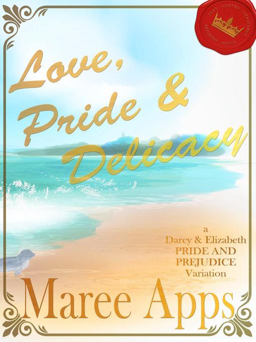 Title details for Love, Pride & Delicacy by Maree Apps - Available